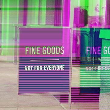 Store front sign with text "Fine Goods – Not For Everyone