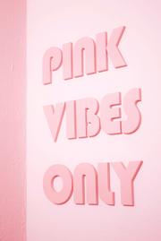 Pink Vibes Only sign
